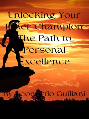 cover image of Unlocking Your Inner Champion the Path to Personal Excellence